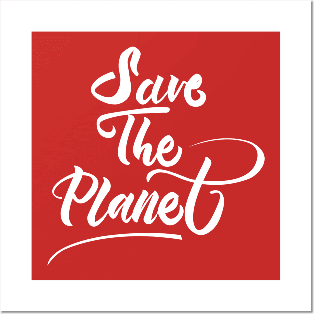 Save The Planet White Wall Art by Valensia Project